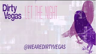 Dirty Vegas - Let The Night (Betoko Remix)