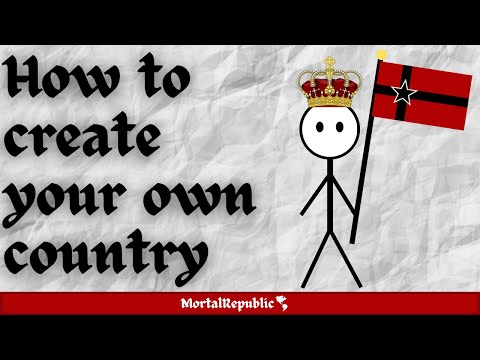 How to Create Your Own Country