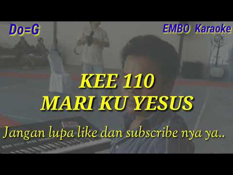 KEE 110 "MARI KU YESUS" (karaoke)