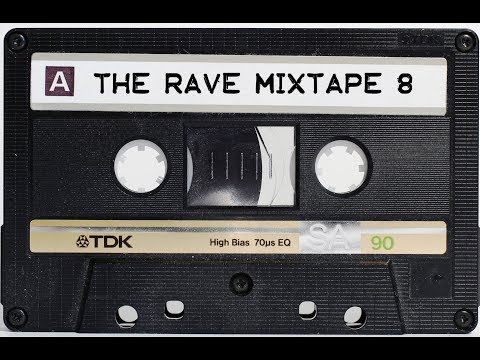 The Rave Mixtape 8 (The Best OldSkool Classics) HQ