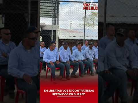 🚨 EN LIBERTAD LOS 13 CONTRATISTAS RETENIDOS EN SUÁREZ
