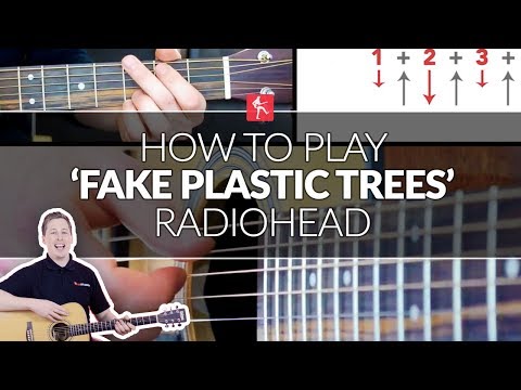 How to Play Fake Plastic Trees By Radiohead - Guitar Lesson