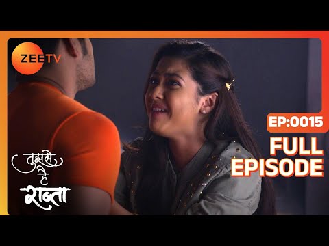 Tujhse Hai Raabta | Episode 15 | Superhit Indian Romantic Hindi Serial | Kalyani, Moksh | Zee TV