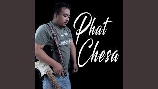 Phat chesa Music Video