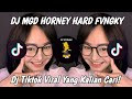 DJ MGD HOORNEY HARD FVNGKY VIRAL TIKTOK 2023 YANG KALIAN CARI