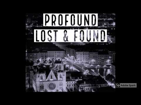 Profound96 (AKA Profound) - Lost & Found (Official Audio)