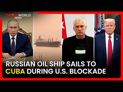 Putin Sends Russian Oil Ship to Cuba Defying Trump Threat