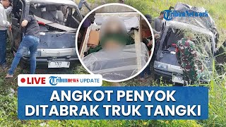 LIVE: Kecelakaan Maut Truk Tangki Tabrak Angkot hingga Penyok di Toba, 1 Tewas dan 10 Luka-Luka