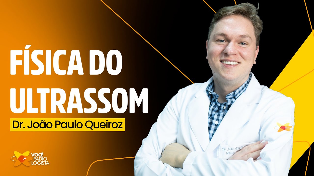 Aula Física do ultrassom parte 1 I VOCÊ RADIOLOGISTA