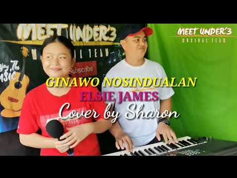 GINAWOKU NOSINDUALAN || ELSIE JAMES - Cover by Sharon
