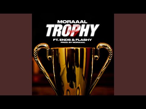 Trophy (feat. ENDS & Flashy)