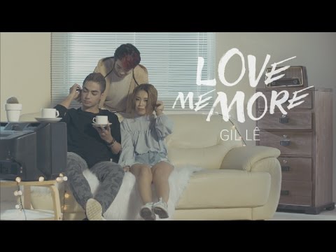 Love me more - Gil Lê
