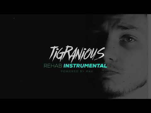 TIGRANIOUS - REHAB / INSTRUMENTAL