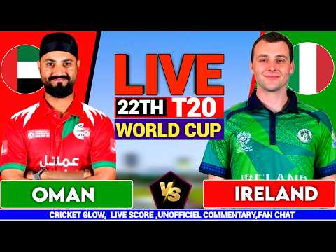 🔴Live: IRELAND vs Oman, T20 World Cup Match 22 | IRE vs OMN | live Score & Analysis