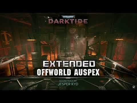Warhammer 40,000: Darktide OST - Offworld Auspex Extended
