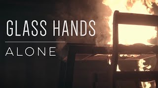 Glass Hands - Alone [OFFICIAL MUSIC VIDEO]