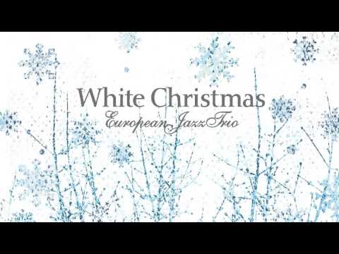 European Jazz Trio - White Christmas [Full Album]