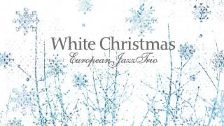 European Jazz Trio - White Christmas [Full Album]