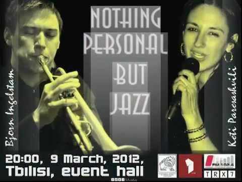 Announce_ Nothing Personal but Jazz - Keti Paresashvili & Bjorn Ingelstam Tbilisi 09.03.2012.