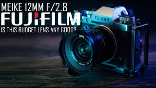 Budget Fuji Lens Meike 12mm F/2.8 Hands on Review