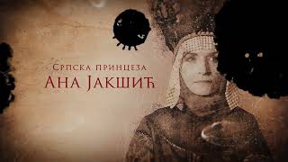 Srpska princeza Ana Jakšić / Ana Jakšić i Jelena Glinska, treći deo