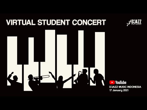 Virtual Student Concert - D'Jazz Music Indonesia 2020