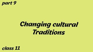 part 9 : Changing cultural Traditions | Debates within Christianity | class 11