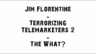 Jim Florentine - The Record, The WHAT (Prank Call)