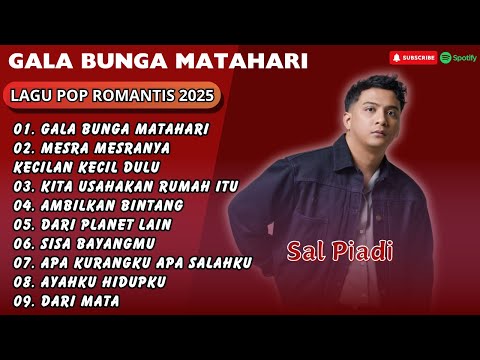 Sal Priadi - GALA BUNGA MATAHARI - KITA USAHAKAN RUMAH ITU || LAGU POP TERPOPULER 2025