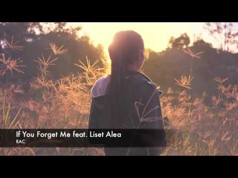 If You Forget Me feat. Liset Alea - RAC
