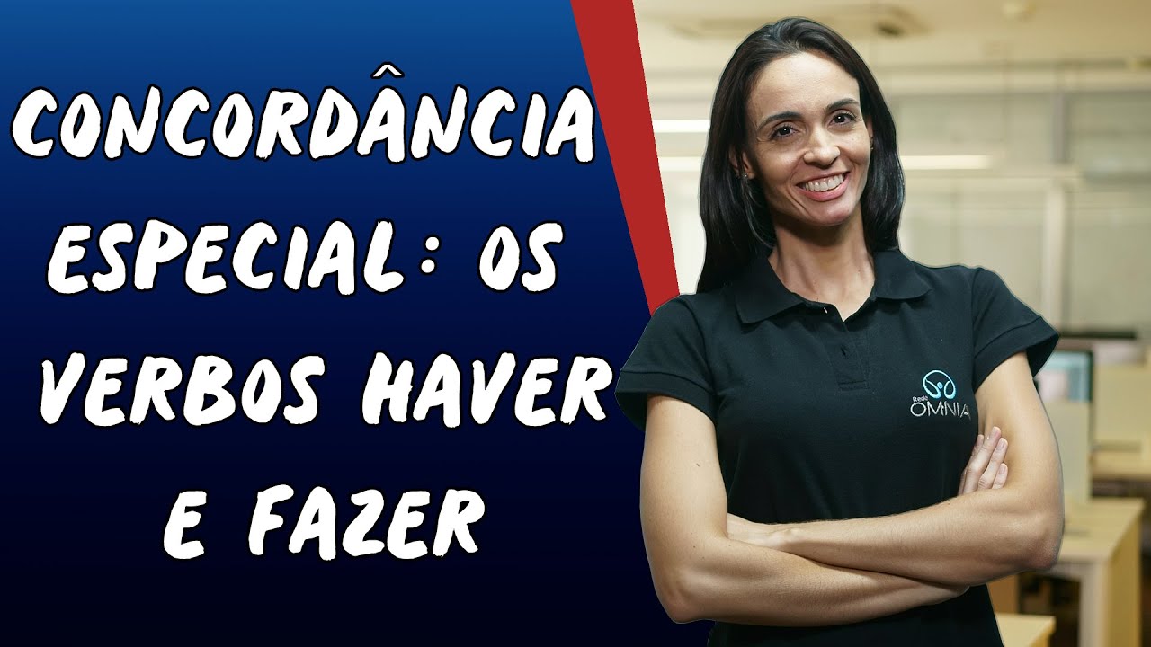 Concordância Especial: Os Verbos Haver e Fazer - Brasil Escola