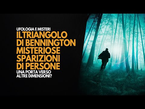 Il Triangolo di Bennington e le sparioni misteriose di persone | Ufologia e Misteri