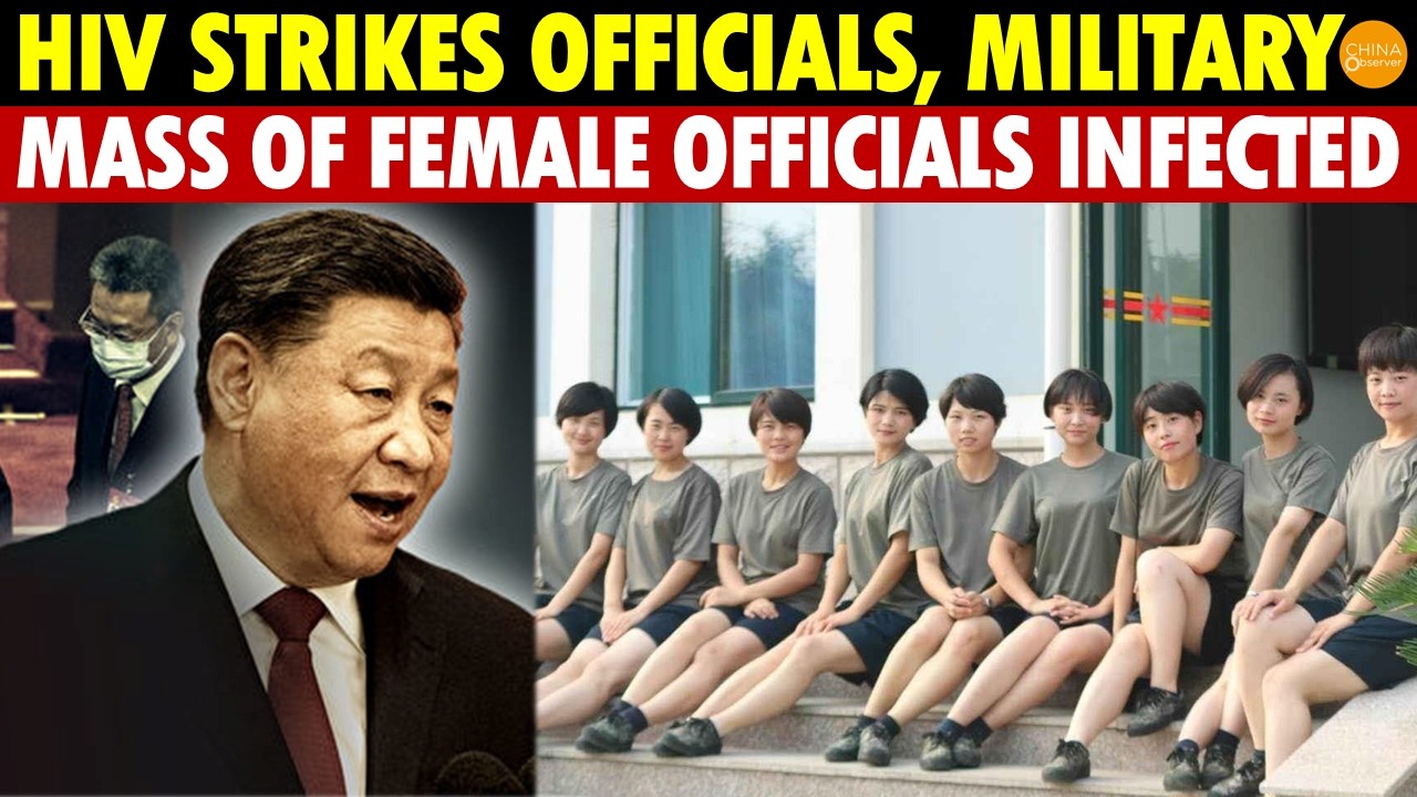 Xi in Panic! HIV Scandal Hits Top Officials, 36 Female Officials Infected, Even Military Leaders