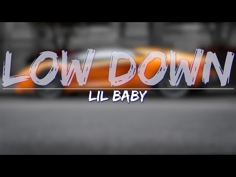 Lil Baby - Low Down (Clean) (Lyrics) - Full Audio, 4k Video