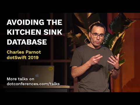 dotSwift 2019 - Charles Parnot - Avoiding the Kitchen Sink Database