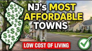 The 10 Most AFFORDABLE Towns in New Jersey (That Aren't Dumps)