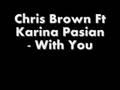 Chris Brown Ft Karina Pasian With You Remix ...
