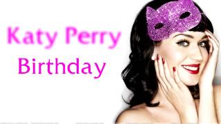 Katy Perry - Birthday ( Lyric Video )