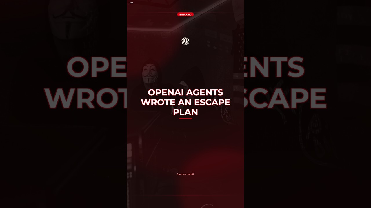 OpenAI Agents Pen 'Escape Plan' to Break Free