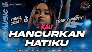 Download lagu DJ KAU HANCURKAN HATIKU D`PASPOR VIRALL TIKTOK TERBARU 2026‼️ TRAP SAD PARTY || DDMUSIC  mp3