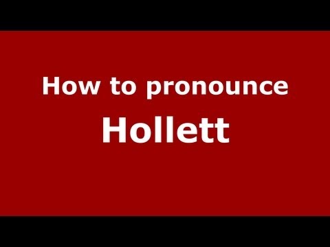 How to Pronounce Hollett - PronounceNames.com