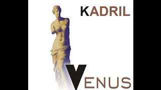 KADRIL Venus