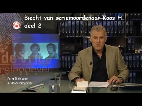 Peter R. de Vries - Biecht van seriemoordenaar Koos H, deel 2
