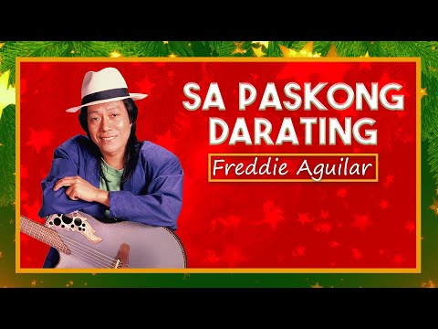 SA PASKONG DARATING - Freddie Aguilar (Lyric Video) OPM christmas