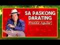 Freddie Aguilar SA PASKONG DARATING Lyric Video OPM Christmas