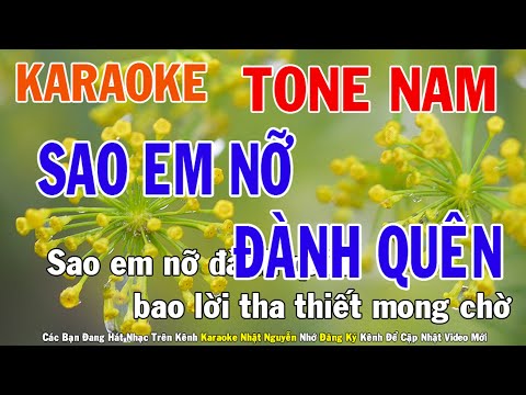 Sao Em Nỡ Đành Quên Karaoke Tone Nữ Nhạc Sống - Phối Mới Dễ Hát - Nhật Nguyễn