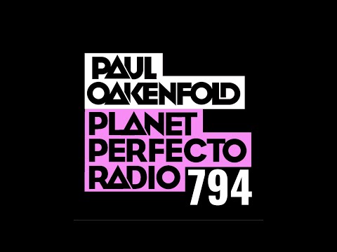 Planet Perfecto 794 ft. Paul Oakenfold