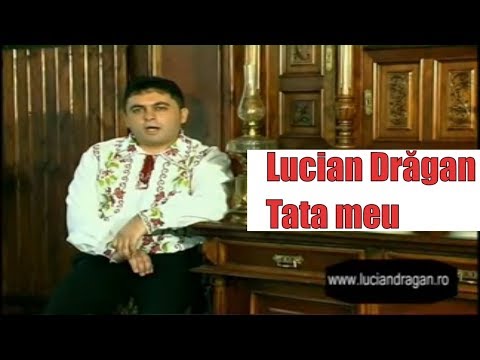 Lucian Dragan - Tatal meu |  www.luciandragan.ro