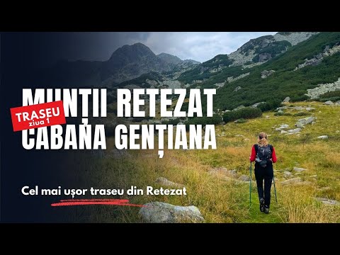 Muntii Retezat - Traseu Cabana Gentiana- cel mai usor traseu din muntii Retezat