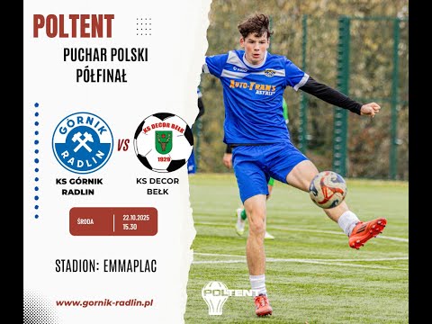KS GÓRNIK RADLIN - KS DECOR BEŁK |PUCHAR POLSKI|